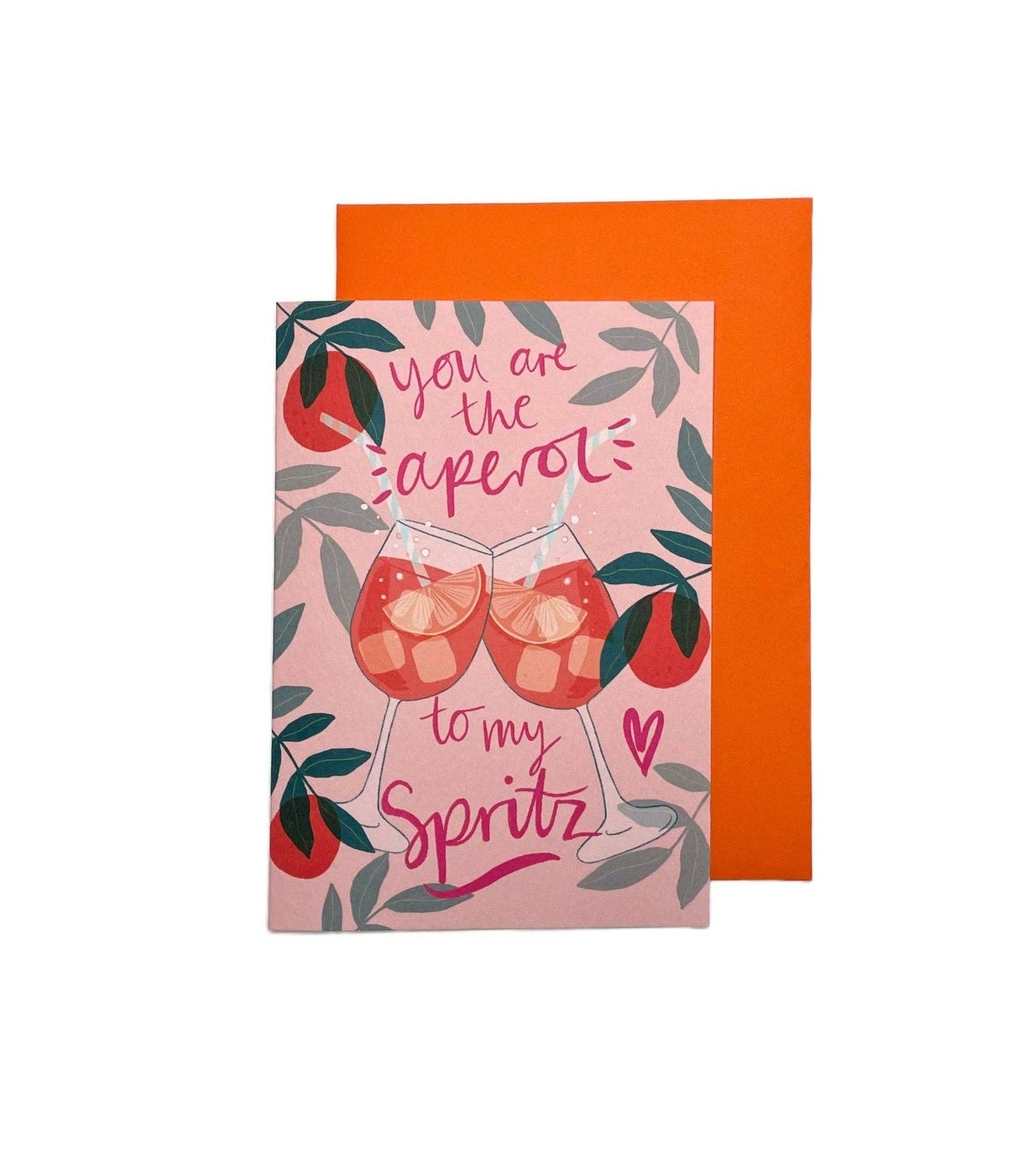 You are the Aperol to my Spritz Card
