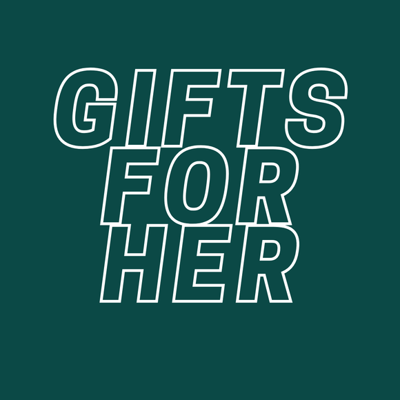 GIFT IDEAS FOR HER