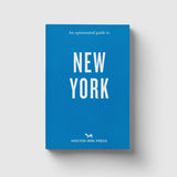 An Opinionated Guide to New York