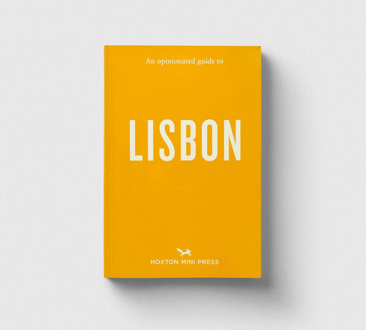 An Opinionated Guide to Lisbon