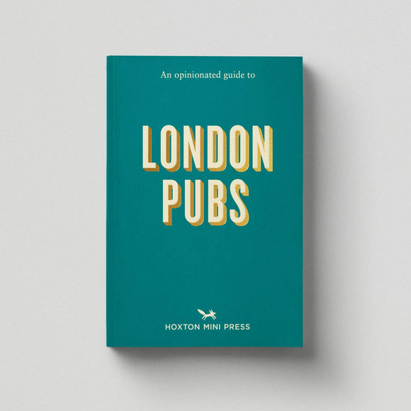 An Opinionated Guide to London Pubs
